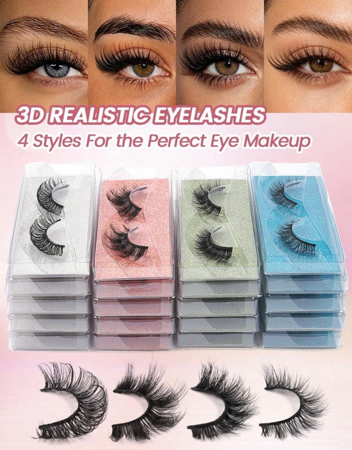 3D REALISTIC EYELASHES
4 Styles For the Perfect Eye Makeup